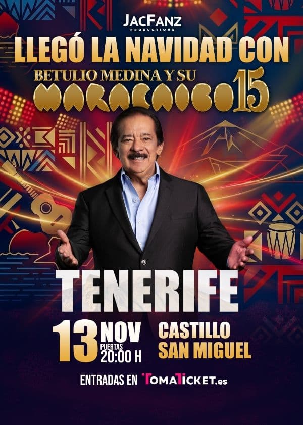 Flyer oficial de Betulio Medina y su Maracaibo 15 en Tenerife, 13 de noviembre de 2026 en Castillo San Miguel.