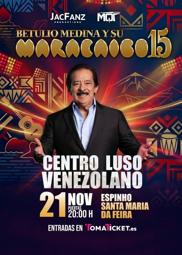 Flyer oficial de Betulio Medina y su Maracaibo 15 en Espinho, Portugal, 21 de noviembre de 2026.